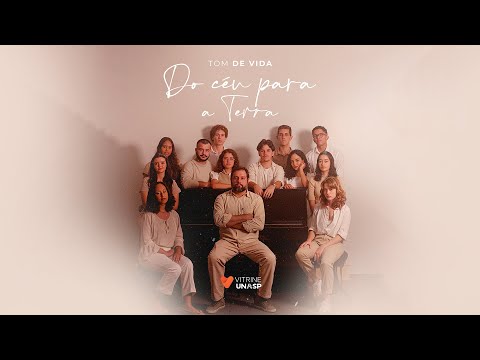 Tom de Vida - Do céu para a Terra
