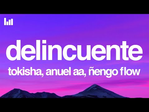 Tokischa, Anuel AA, Ñengo Flow - Delincuente (Letra/Lyrics)