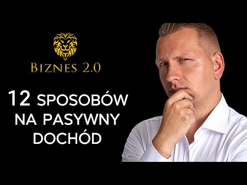 Jak zarabiać bez pracy? Czy pasywny dochód istnieje? [Biznes 2.0]