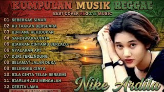 Download lagu NIKE ARDILA REGGAE MEMORIES 🌴 | Nostalgic Reggae Cover Full Album 2026 mp3