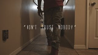 Steve Woodz - &quot;Ion&#39;t Trust Nobody&quot;