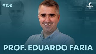 PROF. EDUARDO FARIA (Ex-pastor presbiteriano) | SantoFlow Podcast #152