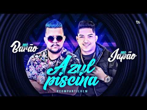 MC BARÃO E MC JAPÃO - AZUL PISCINA - VERSÃO DO MC LIVINHO 2018