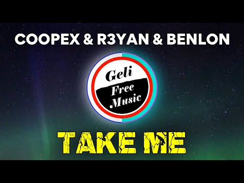 Coopex & R3YAN & Benlon - Take Me