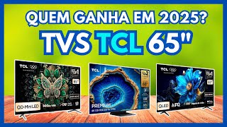 ????‍♂️TOP 3 SMART TVS TCL 65 POLEGADAS MAIS RECOMENDADAS E CUSTO BENEFÍCIO 2025 //TV TCL É BOA?