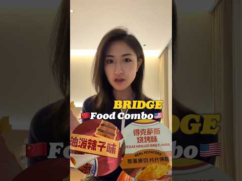 BRIDGE: What Chinese and American food combo would you share?