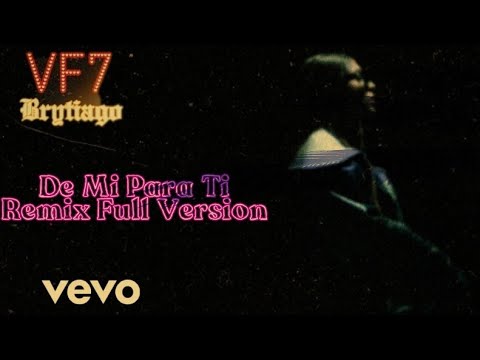 Brytiago X Vf7 De Mi Para Ti Remix Full Version | Video Oficial
