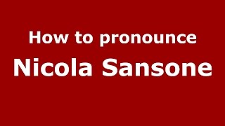 How to pronounce Nicola Sansone