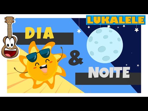 Dia e Noite | Vídeo Educativo Infantil + Música Bom Dia Crianças & Bebês | LUKALELE |Português [Br]