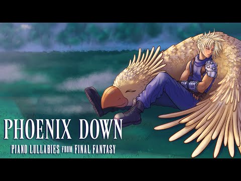 Phoenix Down: Piano Lullabies from Final Fantasy
