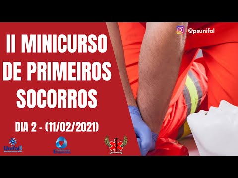 II MINICURSO DE PRIMEIROS SOCORROS - DIA 2 (11/02/2021)