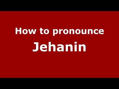 How to pronounce Jehanin (French) - PronounceNames.com