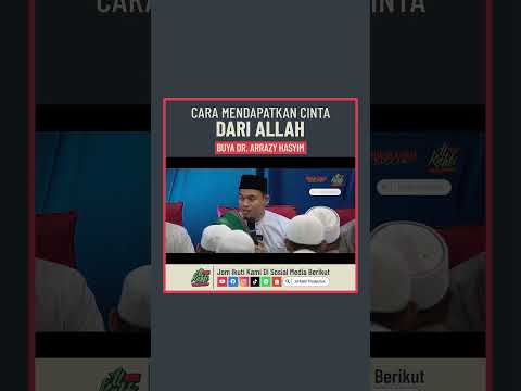Buya Arrazy Hasyim - Cara Mendapatkan Cinta Dari Allah
