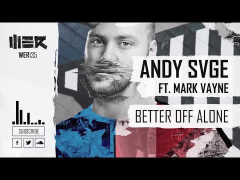 ANDY SVGE ft. Mark Vayne - Better Off Alone (Official Audio)