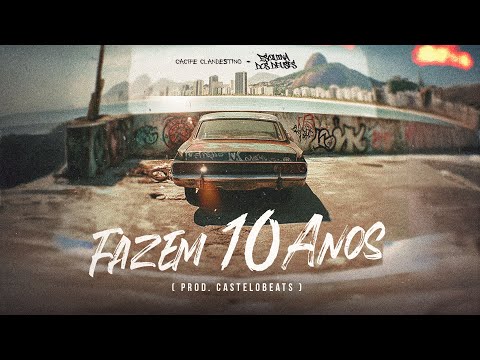 Cacife Clandestino - Fazem 10 Anos (Prod. CasteloBeats)