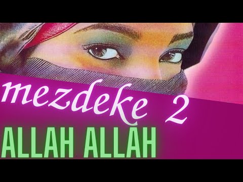 Mezdeke 2 ▪ Allah Allah ▪ En Çok Dinlenen ▪  ARABİC MUSİC