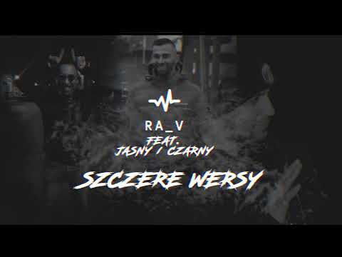 RA_V - Szczere Wersy feat. Jasny, Czarny ( prod. NMD )