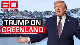 The real reason Donald Trump wants Greenland | 60 Minutes Australia唐纳德·特朗普想要格陵兰的真正原因 |澳大利亚60分钟