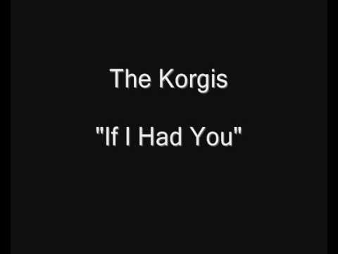 The Korgis - If I Had You [HQ Audio]