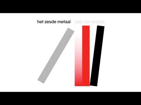 Het Zesde Metaal - Naar De Wuppe