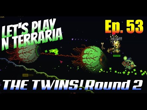 Let's Play N Terraria Episode 53   THE TWINS! Round 2!