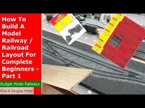 How To Build A Model Railway / Railroad Layout For Complete Beginners - Part 1 - Baseboard & Track