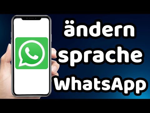 wie kann man bei Whatsapp die Sprache ändern 2023