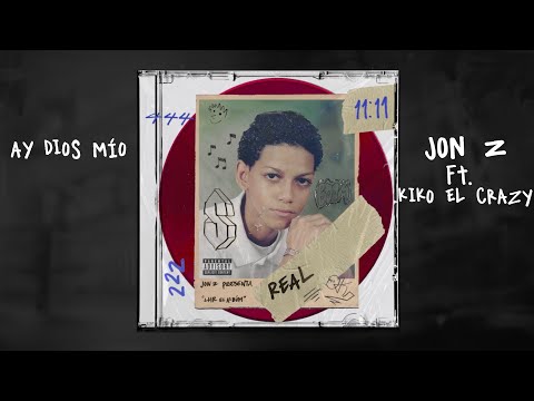 Jon Z & Kiko el Crazy - AY DIOS MÍO (Lyric Video)