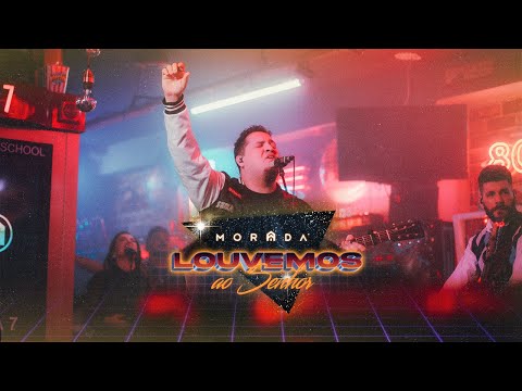 LOUVEMOS AO SENHOR | MORADA (AO VIVO)