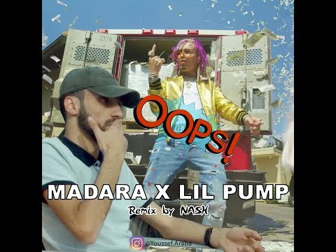 MADARA X LIL PUMP X AD - OOPS -  (Official Remix by Youssef Araba)