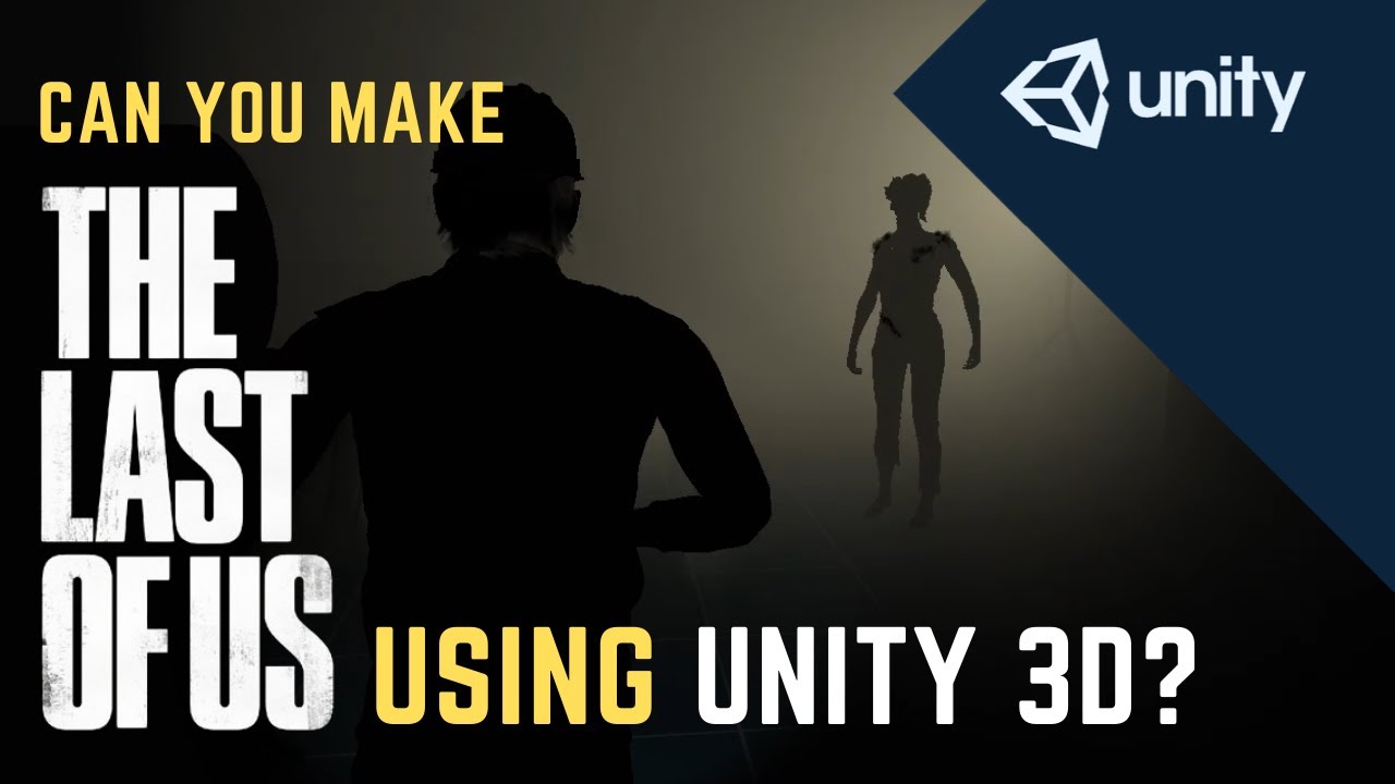 Recreating Last of Us with Unity