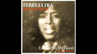 Ferry Ultra - Let Me Do My Thang (Opolopo Remix)