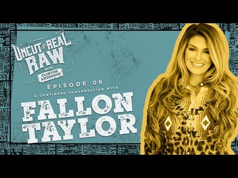 Fallon Taylor - Uncut and Real Raw Podcast, Ep #6
