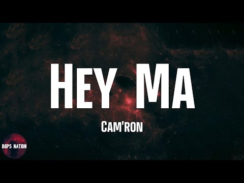 Cam’ron - Hey Ma (lyrics)