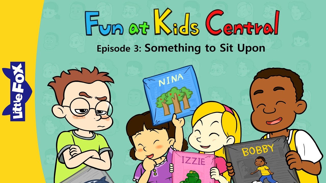 Fun at Kids Central 3 | Something to Sit Upon | School | Little Fox | Bedtime Stories
