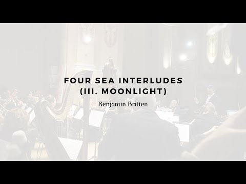 Benjamin Britten: Four Sea Interludes (III. Moonlight)