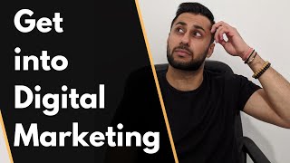 How To Get Into Digital Marketing - Tips and My Digital Marketing Career Journey