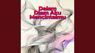 Download lagu Dalam Diam Aku Mencintaimu mp3