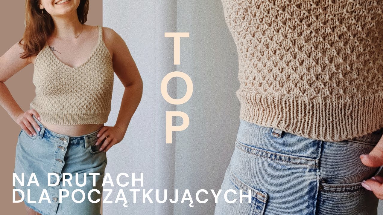 Jak zrobić CROP TOP na drutach - KROK PO KROKU - dla początkujących -naucz się robić na drutach