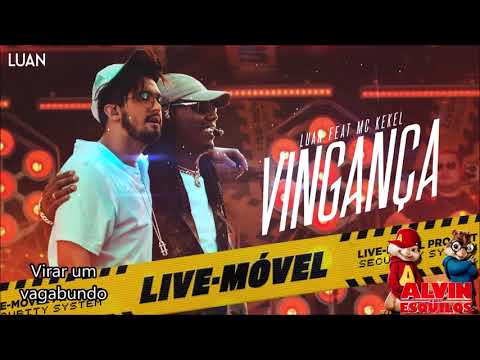 Luan Santana | Vingança ft Mc Kekel (Alvin e os Esquilos)