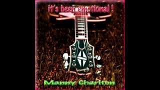 MANNY CHARLTON " It's Been Emotional "