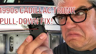 1990s Cadillac trunk Pull-down fix!