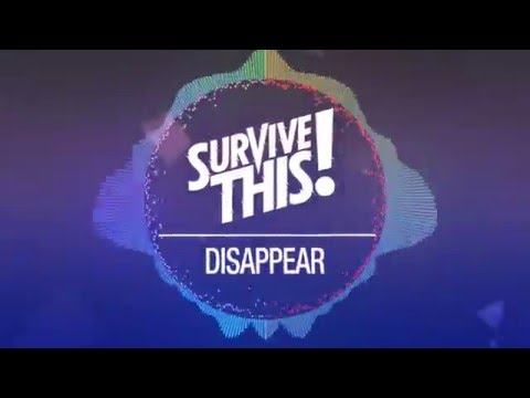 Survive This! - Disappear