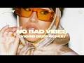 Jazzy X KILIMANJARO No Bad Vibes Vigro Deep Remix