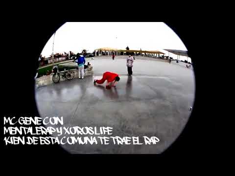 mc gene ft xoros life y el mentale DJ kilos produce 🇨🇱🇨🇱🔥🔥🔥🔥