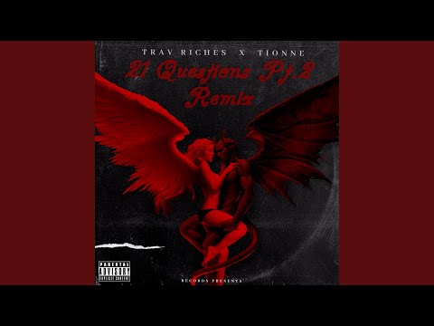 21 Question Pt. 2 Remix (feat. Tionne)