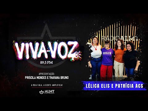 Viva-Voz recebe Lélica Elis e Patrícia Acs