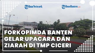 Forkopimda Banten Gelar Upacara dan Ziarah di TMP Ciceri, Peringati Hari Pahlawan 10 November 2022