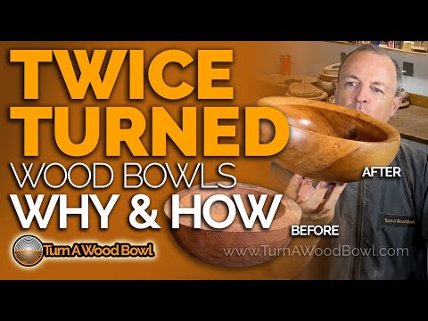 Woodturning Twice Turned Wood Bowls - Wood turning Video Green Wood Dried First