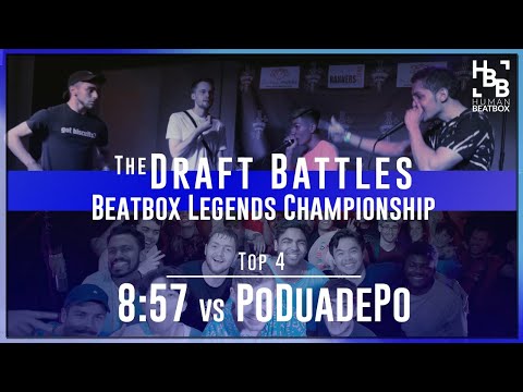 8:57 vs PoDuadePo | Top 4 Draft Battle | Beatbox Legends Championships 2019